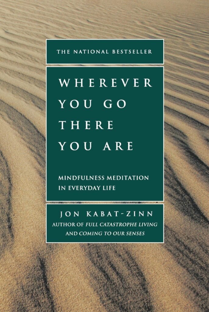 Cover of Wherever You Go, There You Are